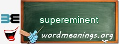WordMeaning blackboard for supereminent